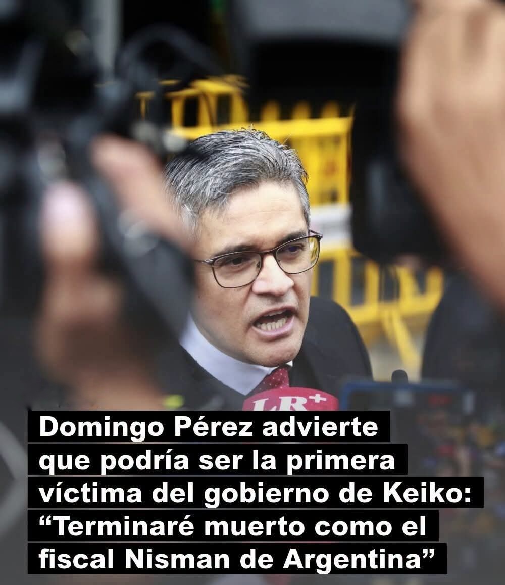 JOSE DOMINGO PÉREZ TEME REPLESALIAS EN EL GOBIERNO DE KEIKO FUJIMORI